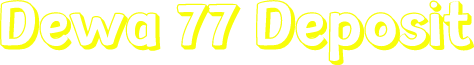 Dewa 77 Deposit